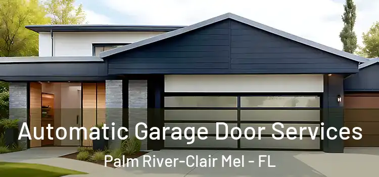  Automatic Garage Door Services Palm River-Clair Mel - FL