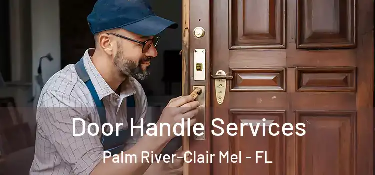  Door Handle Services Palm River-Clair Mel - FL
