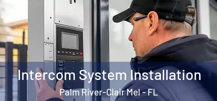  Intercom System Installation Palm River-Clair Mel - FL