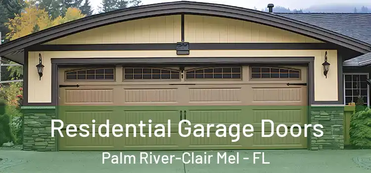  Residential Garage Doors Palm River-Clair Mel - FL