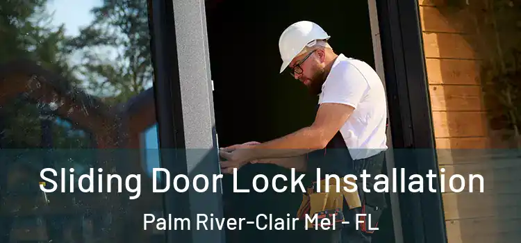  Sliding Door Lock Installation Palm River-Clair Mel - FL