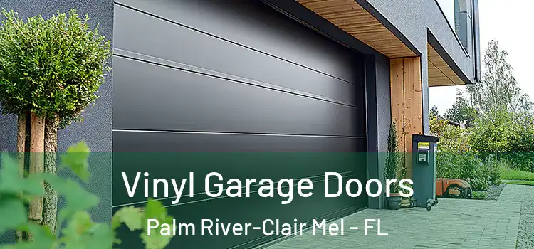  Vinyl Garage Doors Palm River-Clair Mel - FL